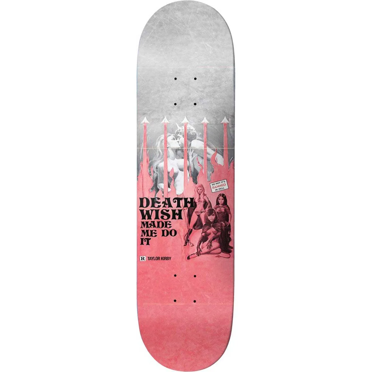 DEATHWISH DECK TAYLOR KIRBY DW MADE ME DO IT (8.25")