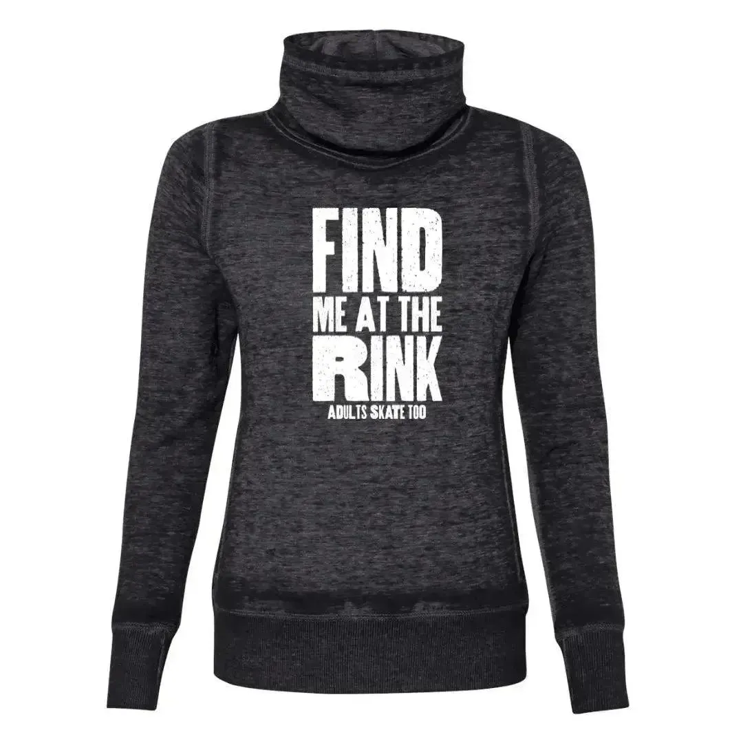 Find Me At The Rink Cowl Neck Sweatshirt